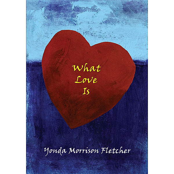 What Love Is, Yonda Morrison Fletcher