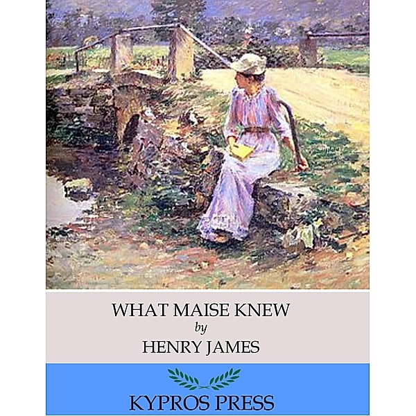 What Maise Knew, Henry James