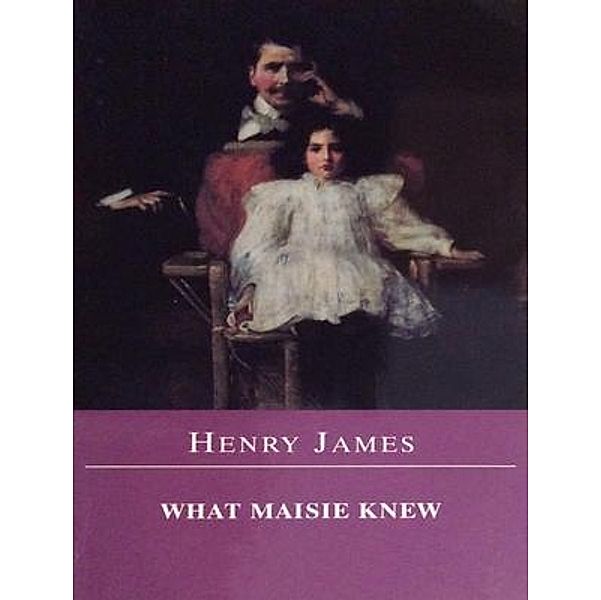 What Maisie Knew / Vintage Books, Henry James