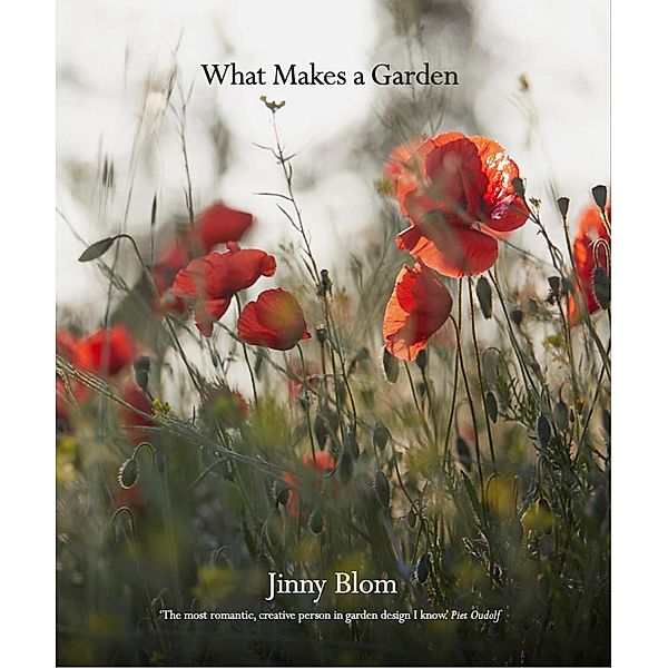 What Makes a Garden, Jinny Blom