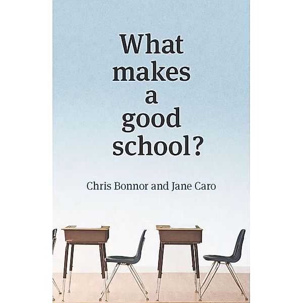 What Makes a Good School?, Chris Bonner