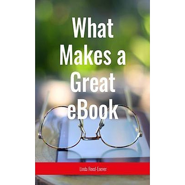 What Makes a Great eBook, Linda Reed-Enever