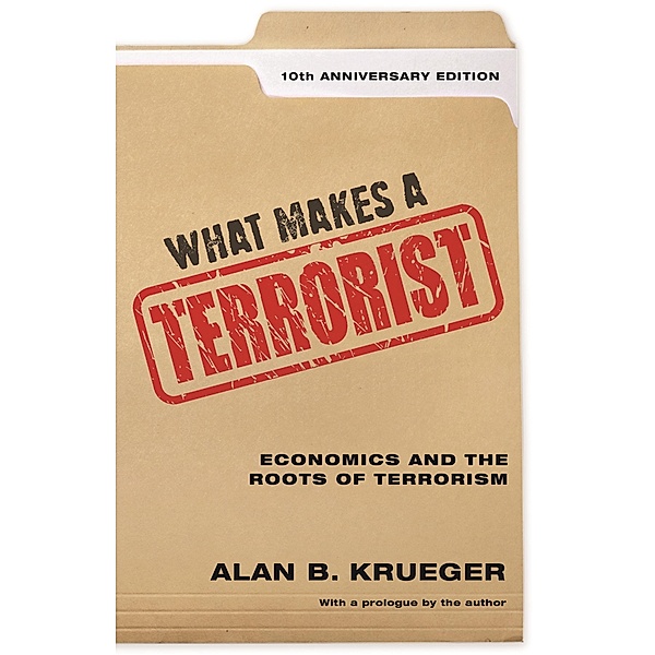 What Makes a Terrorist, Alan B. Krueger