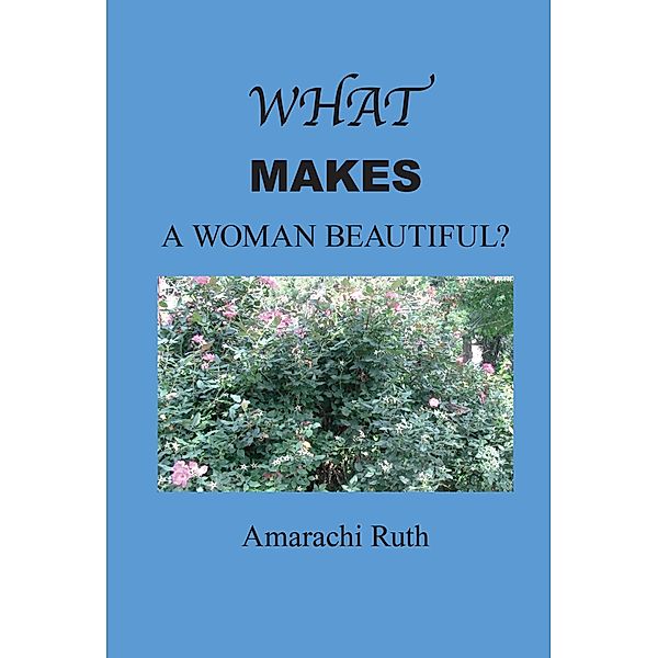 What Makes a Woman Beautiful?, Amarachi Ruth