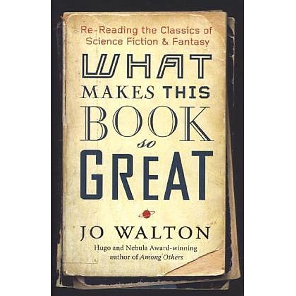 What Makes This Book So Great?, Jo Walton