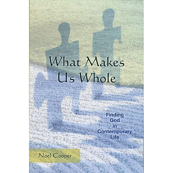 What Makes Us Whole, Noel Cooper