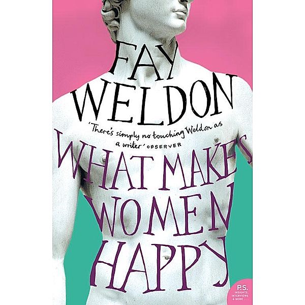 What Makes Women Happy, Fay Weldon