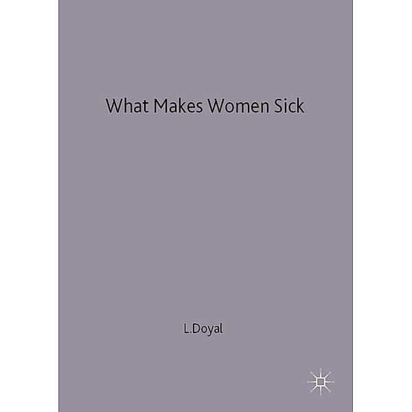 What Makes Women Sick, Lesley Doyal