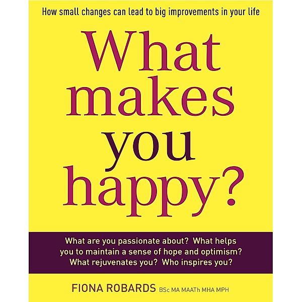 What Makes You Happy? / Exisle Publishing, Fiona Robards
