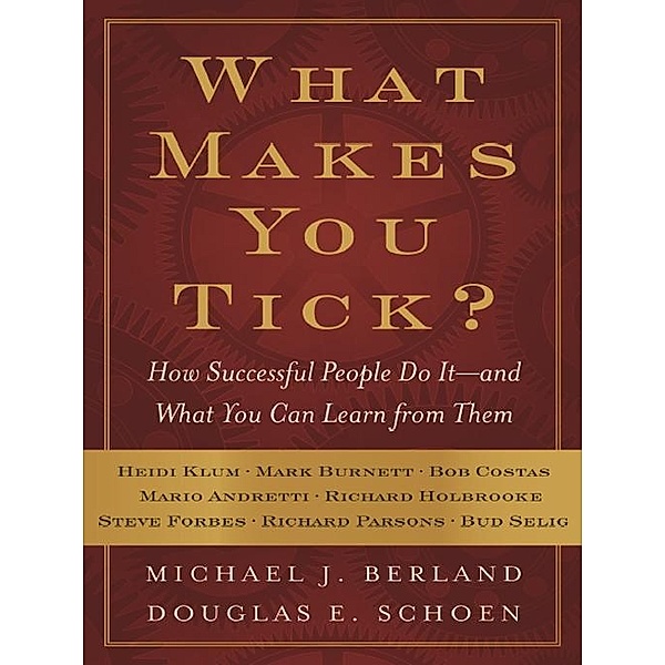 What Makes You Tick?, Michael J. Berland, Douglas E. Schoen