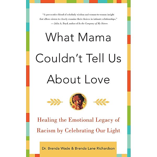 What Mama Couldn't Tell Us About Love, Brenda Richardson, Brenda Wade