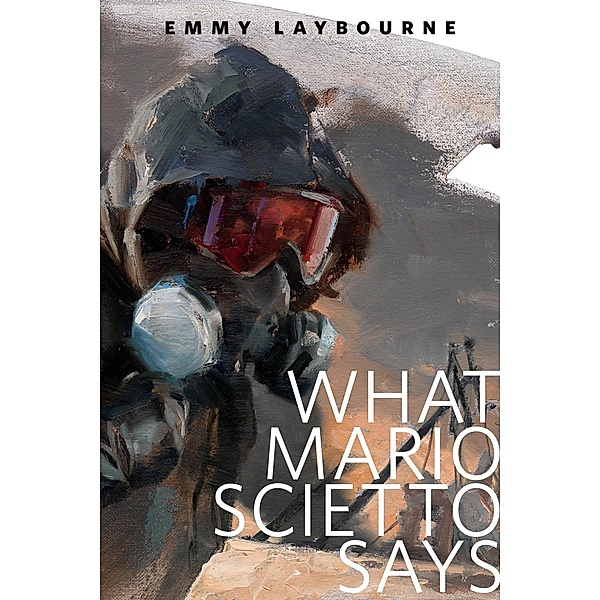 What Mario Scietto Says / Tor Books, Emmy Laybourne