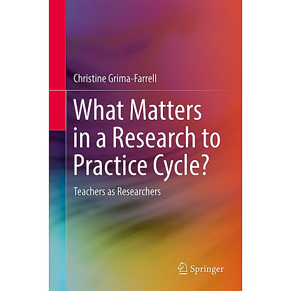 What Matters in a Research to Practice Cycle?, Christine Grima-Farrell