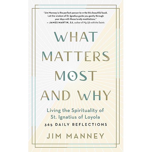What Matters Most and Why, Jim Manney