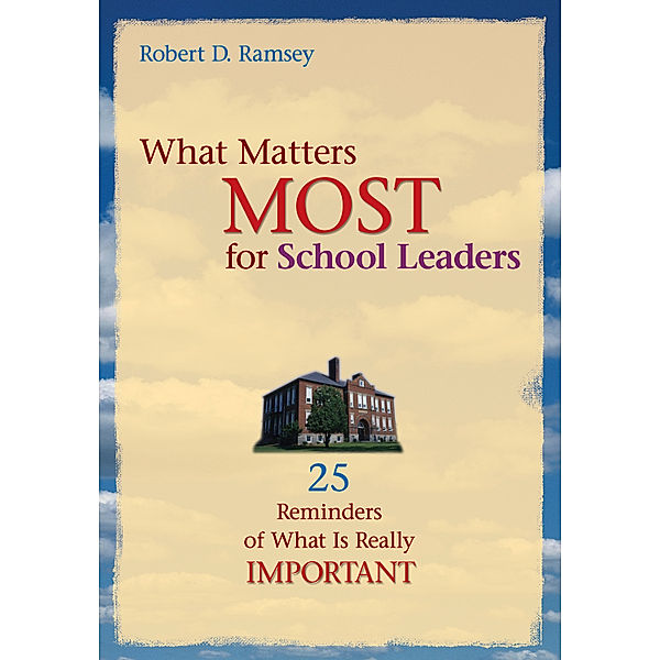 What Matters Most for School Leaders, Robert D. Ramsey