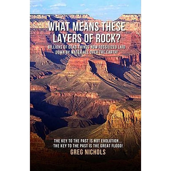 What Means These Layers of Rock?, Greg Nichols
