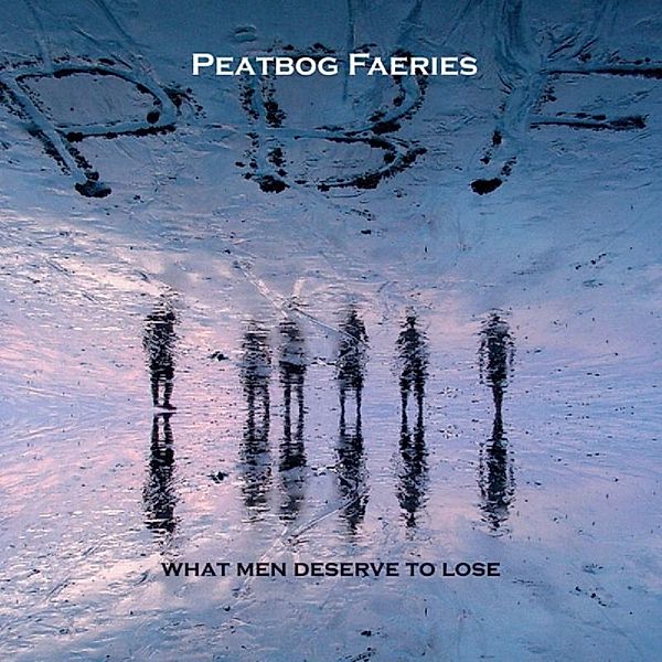 What Men Deserve To Lose, Peatbog Faeries