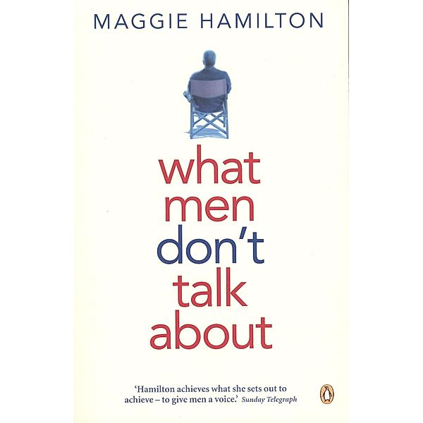 What Men Don't Talk About, Maggie Hamilton