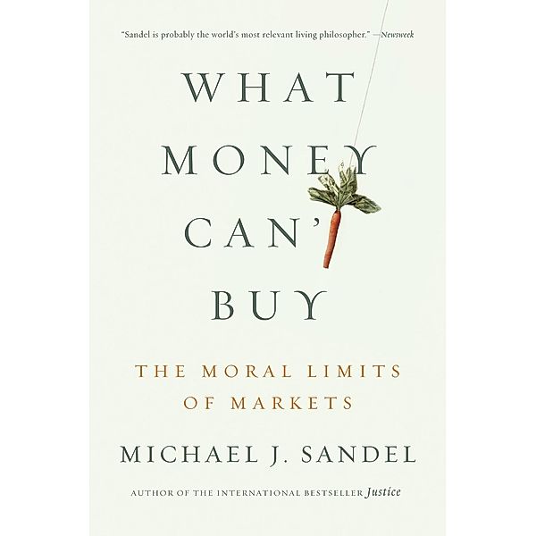 What Money Can't Buy, Michael J. Sandel