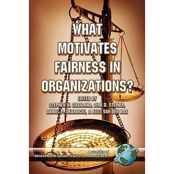 What Motivates Fairness in Organizations? / Research in Social Issues in Management