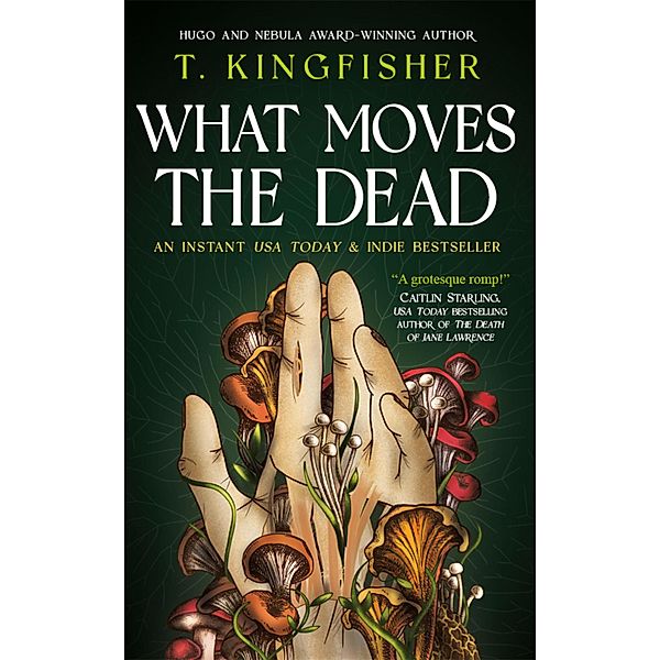 What Moves The Dead, T. Kingfisher