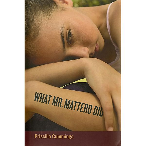 What Mr. Mattero Did, Priscilla Cummings