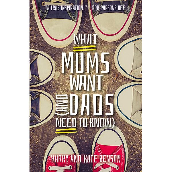 What Mums Want (and Dads Need to Know), Harry Benson