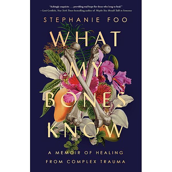 What My Bones Know, Stephanie Foo