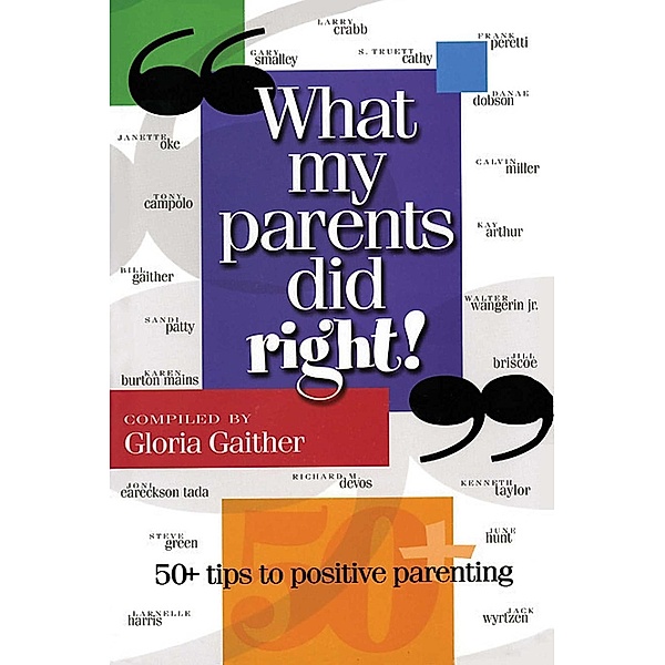 What My Parents Did Right!, Gloria Gaither