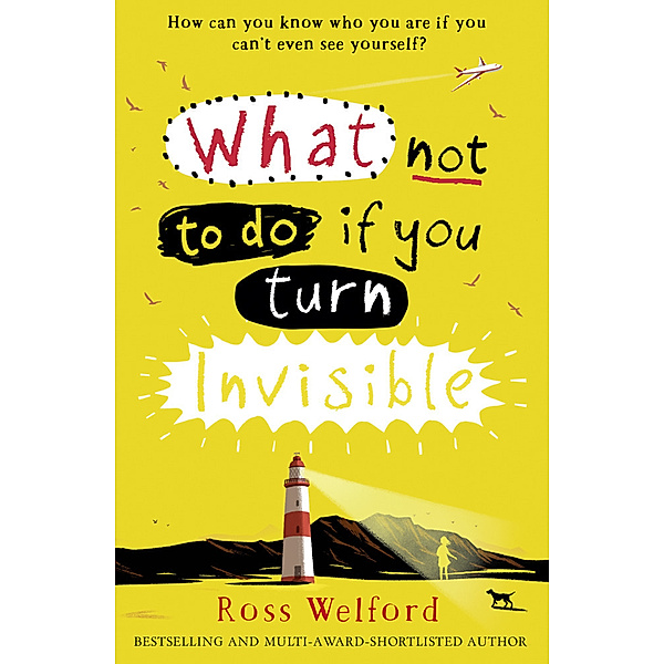 What Not to Do If You Turn Invisible, Ross Welford