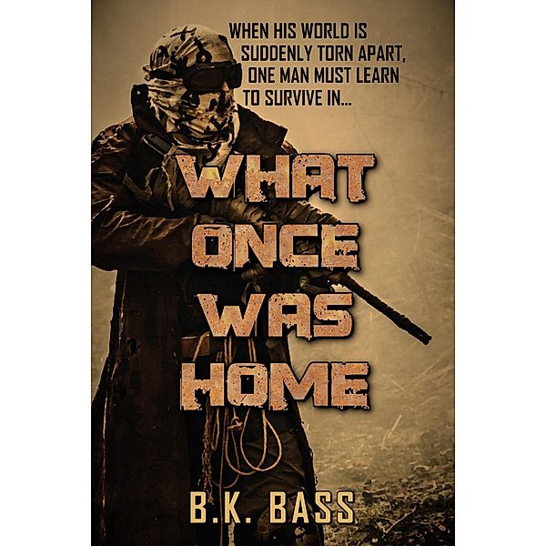 What Once Was Home, B. K. Bass