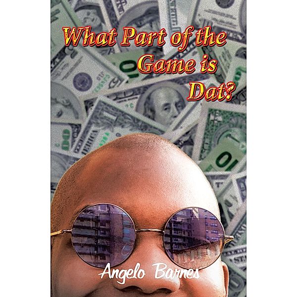What Part of the Game is Dat?, Angelo Barnes