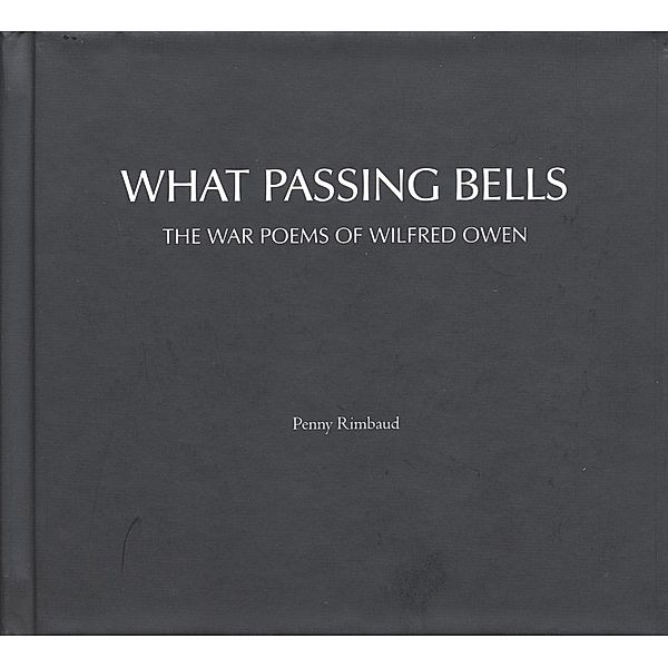 What Passing Bells: The War Poems Of Wilfred Owen, Penny Rimbaud