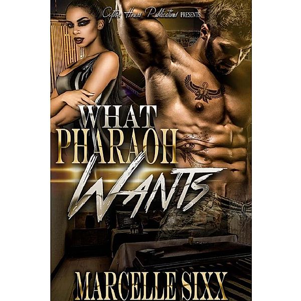 What Pharaoh Wants, Christine Gray, Marcelle Sixx