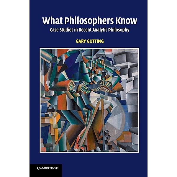 What Philosophers Know, Gary Gutting