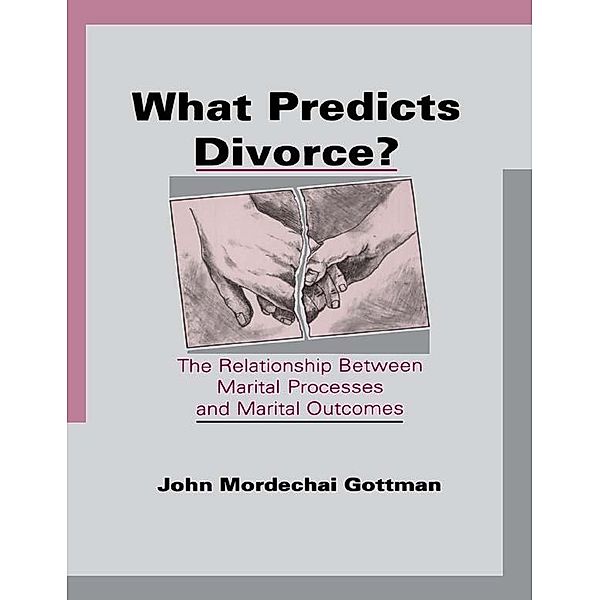 What Predicts Divorce?, John Mordechai Gottman