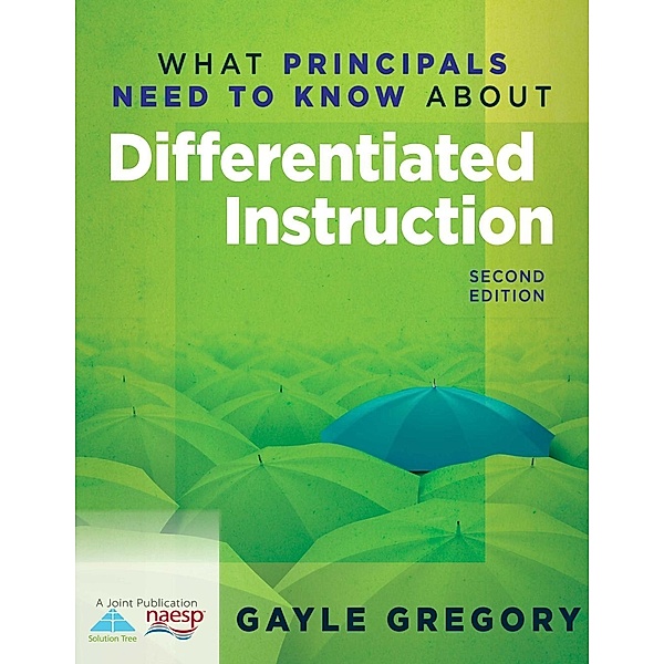 What Principals Need to Know About Differentiated Instruction / What Principals Need to Know, Gayle Gregory