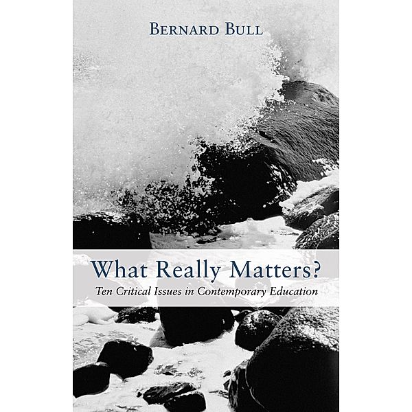 What Really Matters?, Bernard D. Bull