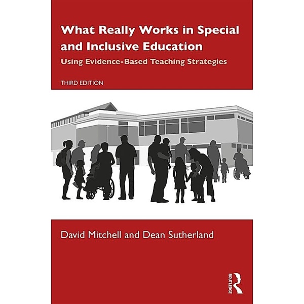 What Really Works in Special and Inclusive Education, David Mitchell, Dean Sutherland