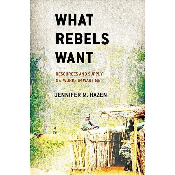What Rebels Want, Jennifer M. Hazen