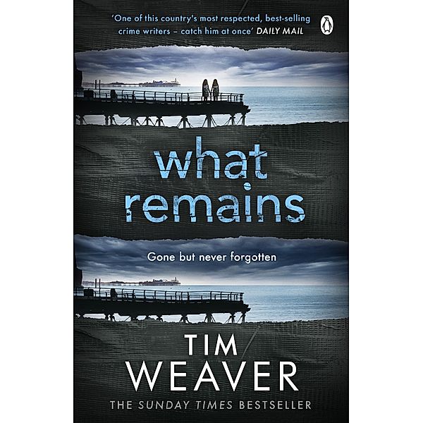 What Remains / David Raker Missing Persons Bd.6, Tim Weaver