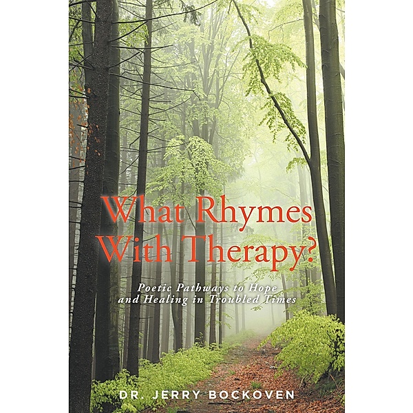 What Rhymes With Therapy?, Jerry Bockoven