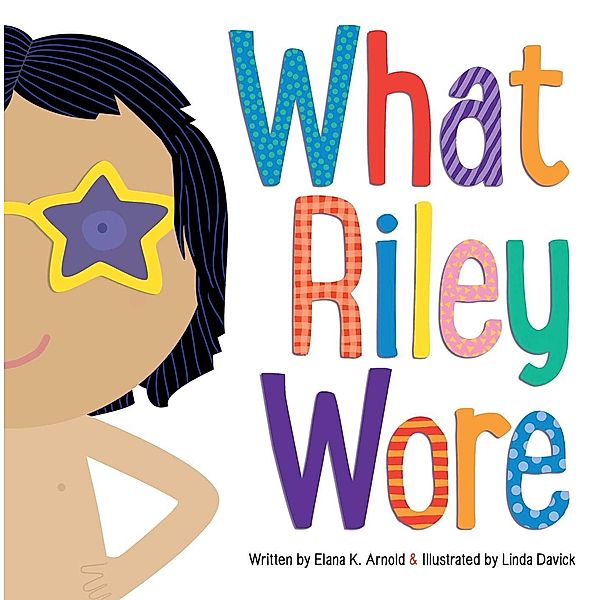 What Riley Wore, Elana K. Arnold