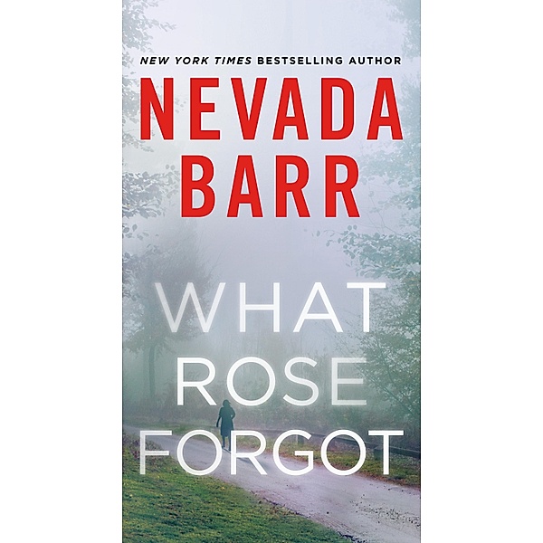 What Rose Forgot, Nevada Barr