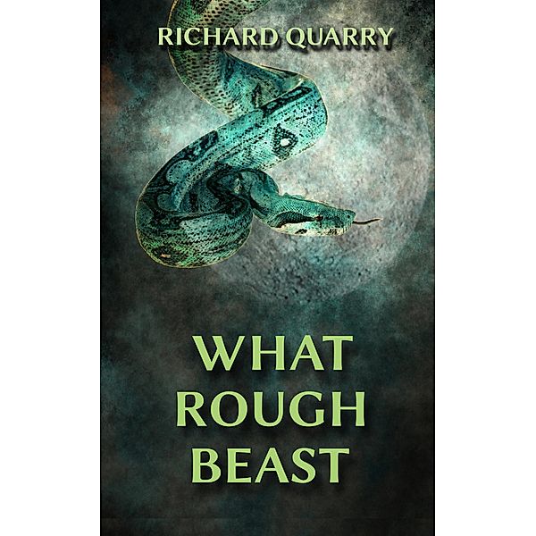 What Rough Beast, Richard Quarry