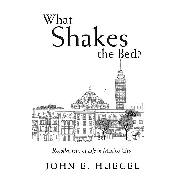 What Shakes the Bed?, John E. Huegel