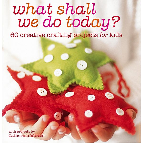 What Shall We Do Today?, Catherine Woram