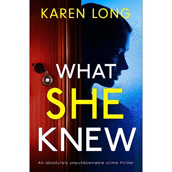 What She Knew / Detective Eleanor Raven Bd.3, Karen Long