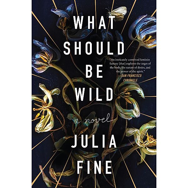 What Should Be Wild, Julia Fine