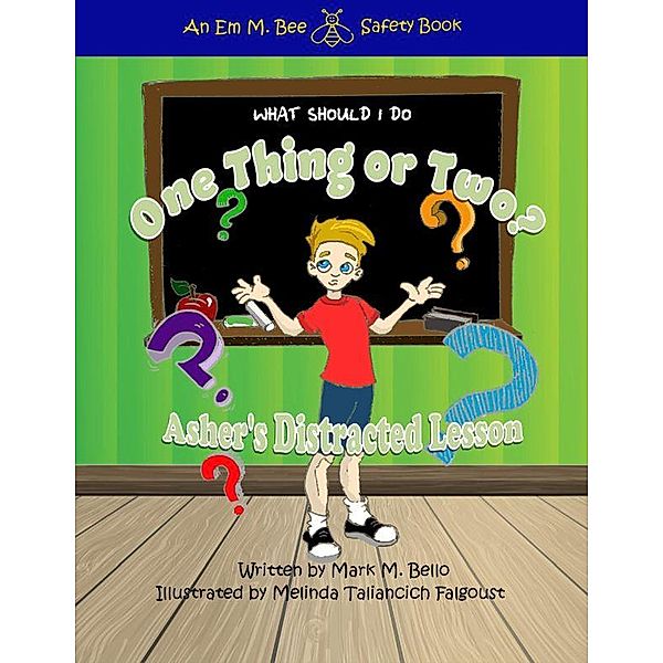 What Should I do One Thing or Two: Asher's Distracted Lesson, Mark M. Bello